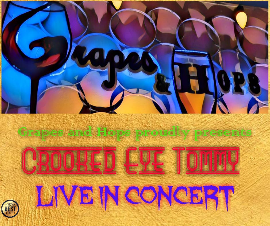 Crooked Eye Tommy Live At Grapes and Hops